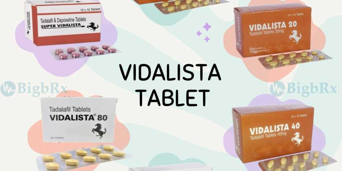 Vidalista pills - One of the Best Proven Tablets for Treating ED
